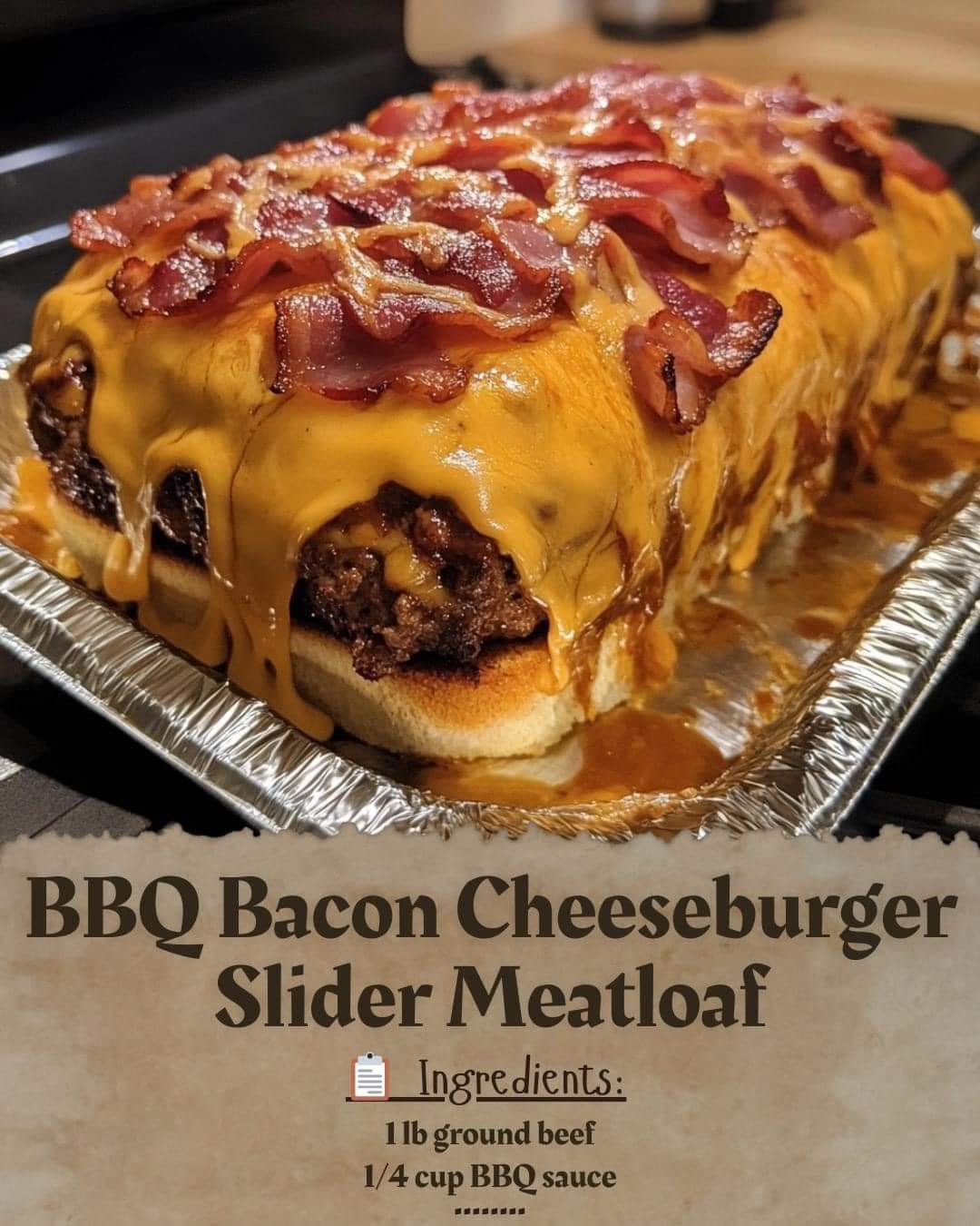 BBQ Bacon Cheeseburger Slider Meatloaf
