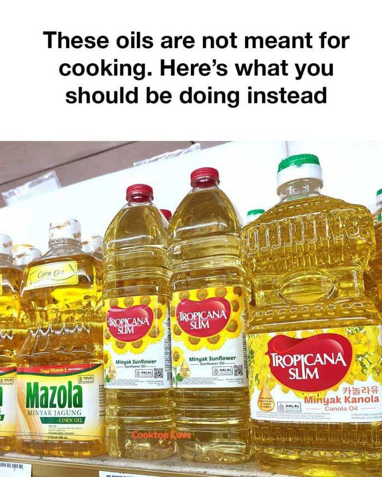 These oils are not meant for cooking. Here’s what you should be doing instead