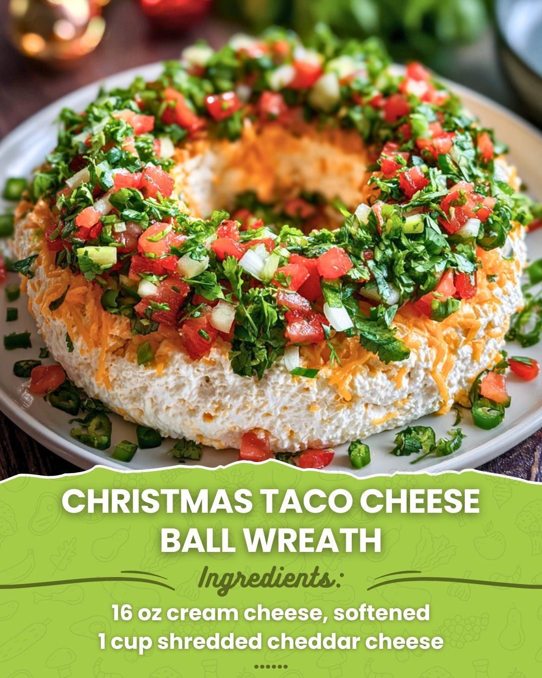 Christmas Taco Cheese Ball Wreath