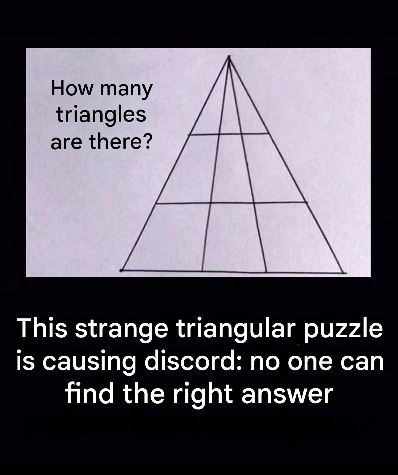 We spent the whole day debating this triangular puzzle. And you, can you solve it?