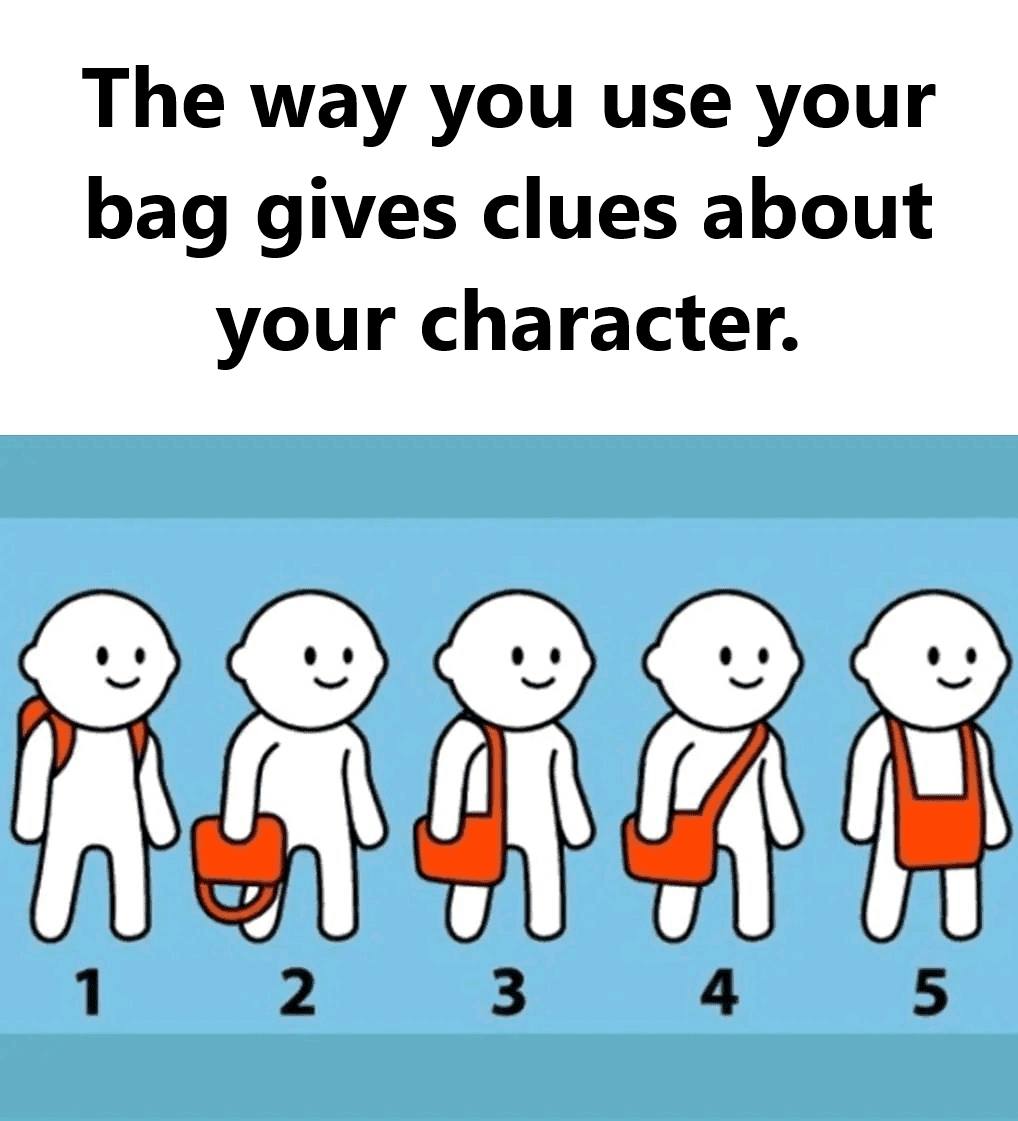 The way you use your bag gives clues about your character.